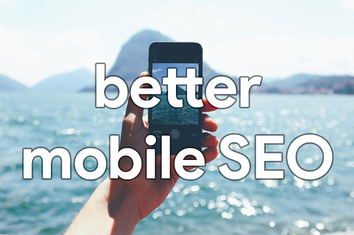 better mobile search engine optimization